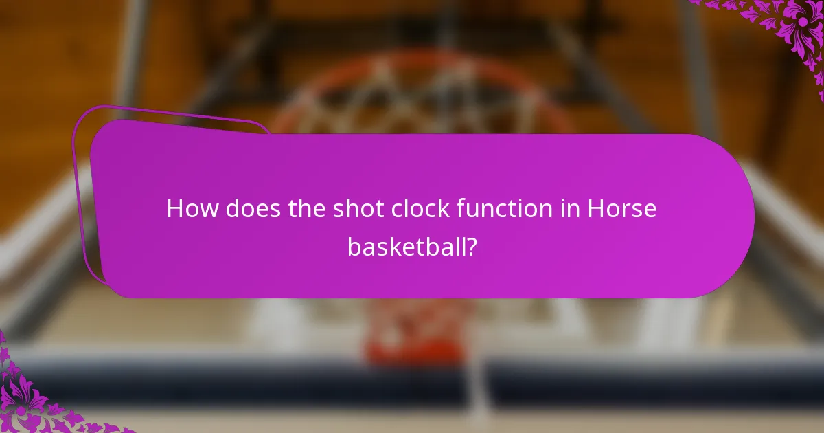 How does the shot clock function in Horse basketball?