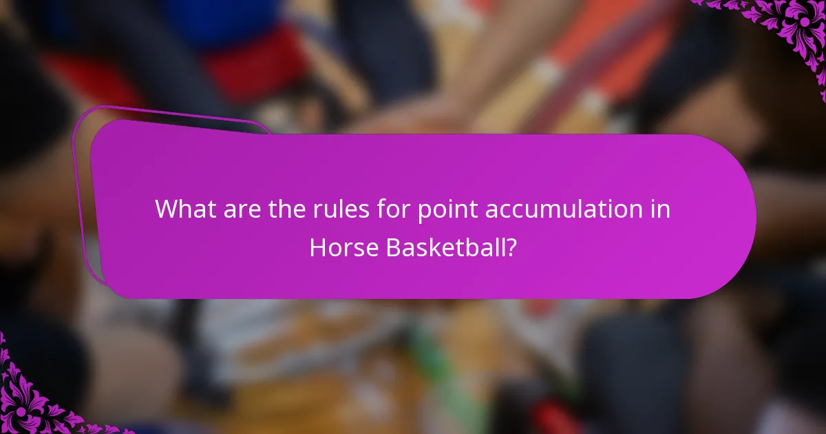What are the rules for point accumulation in Horse Basketball?